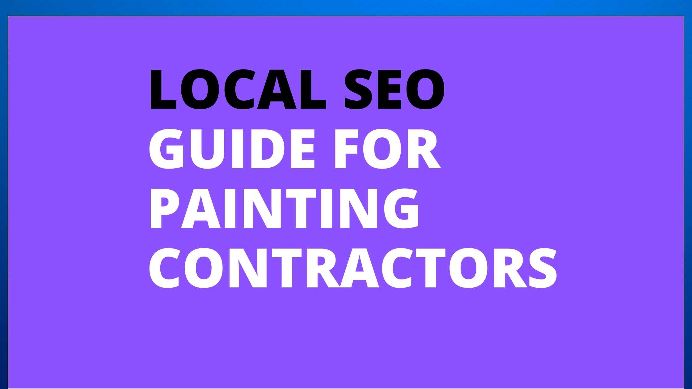 local SEO guide for painting contractors