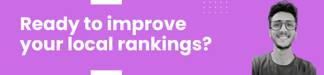 Ready to improve your local rankings